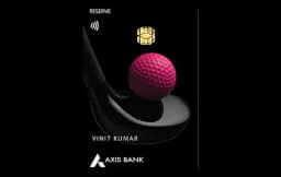 Axis Bank Reserve Credit Card