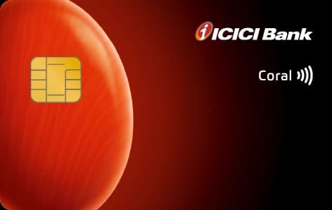 ICICI Bank Coral Credit Card