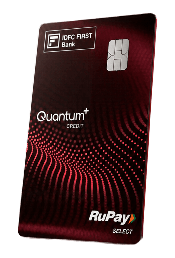 IDFC FIRST Quantum+ Credit Card